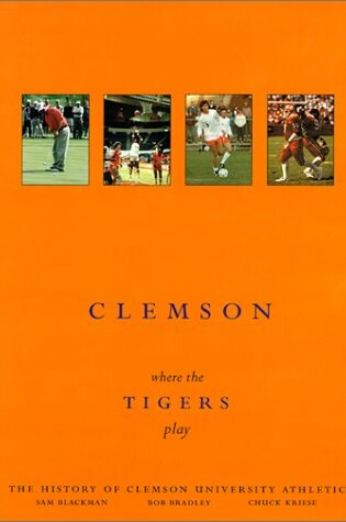 Cover of Clemson: Where the Tigers Play