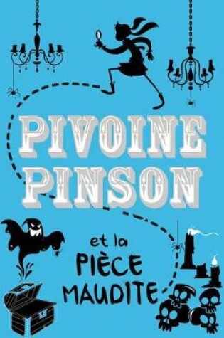 Cover of Pivoine Pinson Et La Piece Maudite