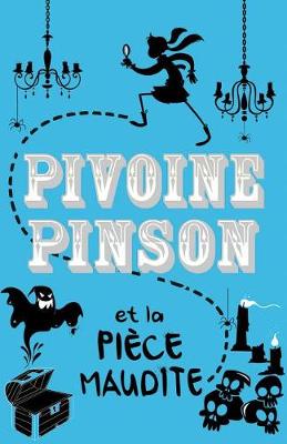 Book cover for Pivoine Pinson Et La Piece Maudite