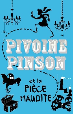 Book cover for Pivoine Pinson Et La Pièce Maudite