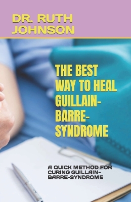 Book cover for The Best Way to Heal Guillain-Barre-Syndrome