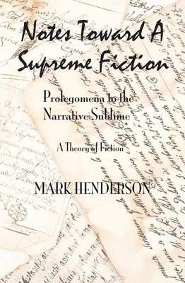 Book cover for Notes Toward A Supreme Fiction