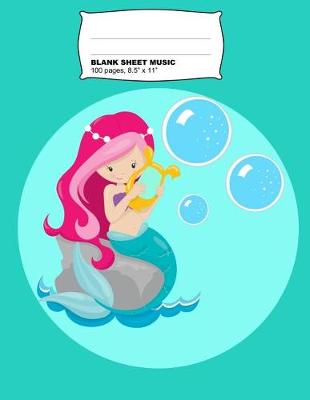 Book cover for Cute Mermaid Blank Sheet Music Notebook