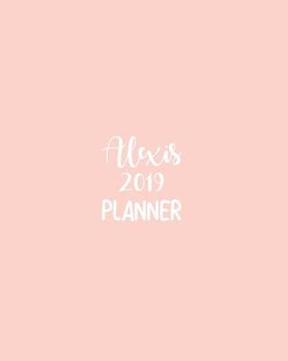 Book cover for Alexis 2019 Planner