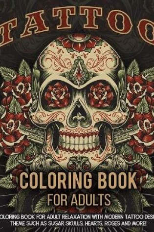 Cover of Tattoo Coloring Book For Adults