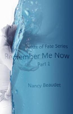 Book cover for Remember Me Now, Part 1