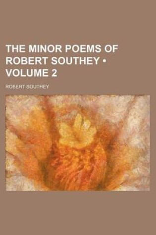 Cover of The Minor Poems of Robert Southey (Volume 2)