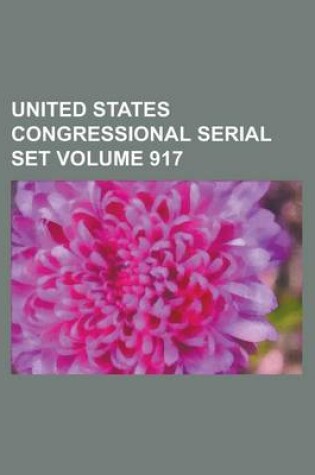 Cover of United States Congressional Serial Set Volume 917