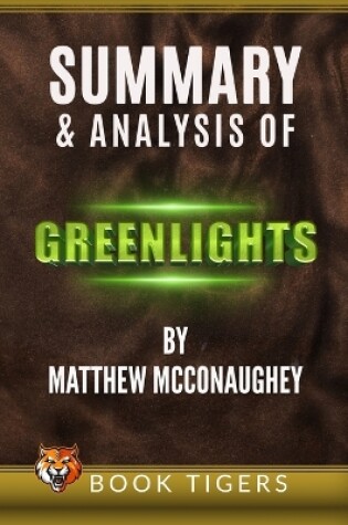 Cover of Summary and Analysis of Greenlights by Matthew McConaughey