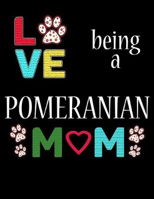 Book cover for Love Being a Pomeranian Mom