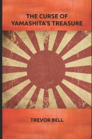 Cover of The Curse of Yamashita's Treasure