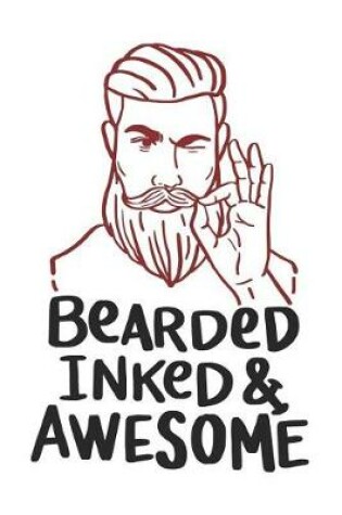 Cover of Bearded Inked & Awesome