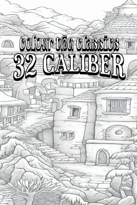 Cover of 32 Caliber