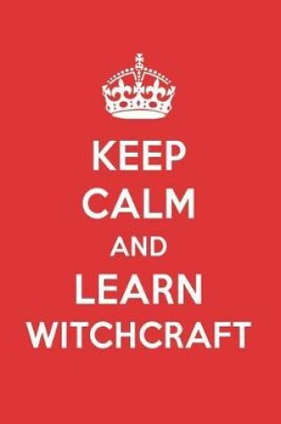 Cover of Keep Calm and Learn Witchcraft