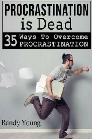 Cover of Procrastination Is Dead