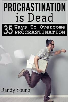 Book cover for Procrastination Is Dead