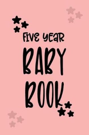 Cover of Five Year Baby Book