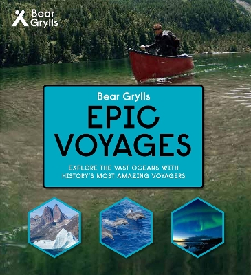 Book cover for Bear Grylls Epic Adventures Series - Epic Voyages