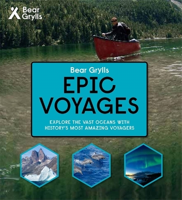 Book cover for Bear Grylls Epic Adventures Series - Epic Voyages