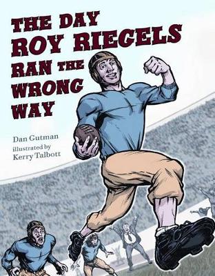 Book cover for The Day Roy Riegels Ran the Wrong Way