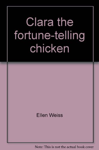 Book cover for Clara, the Fortune-Telling Chicken