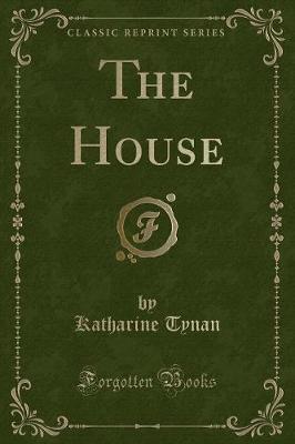 Book cover for The House (Classic Reprint)