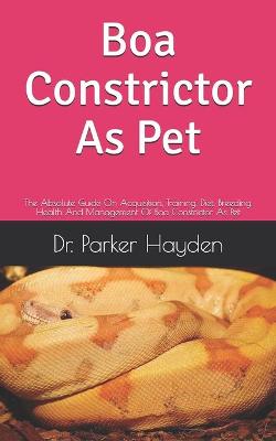 Book cover for Boa Constrictor As Pet