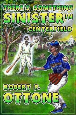 Cover of There's Something Sinister in Center Field