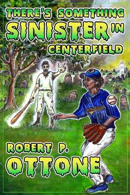 Book cover for There's Something Sinister in Center Field