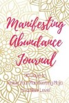 Book cover for Manifesting Abundance Journal