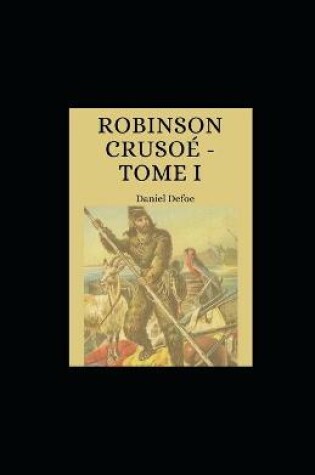 Cover of Robinson Crusoe - Tome I illustree