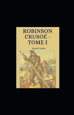 Book cover for Robinson Crusoe - Tome I illustree