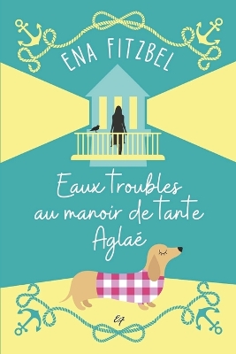 Book cover for Eaux troubles au manoir de tante Aglaé