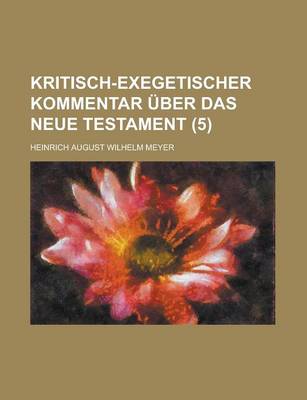 Book cover for Kritisch-Exegetischer Kommentar Uber Das Neue Testament (5 )