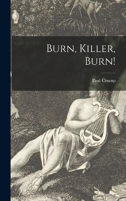 Book cover for Burn, Killer, Burn!