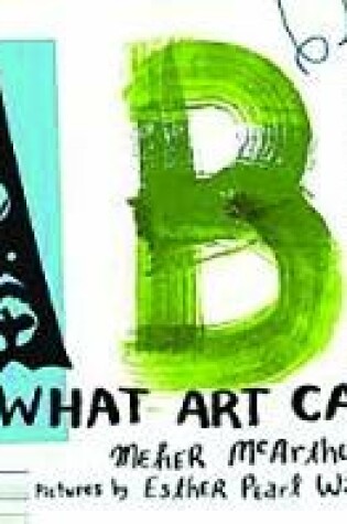 Cover of An ABC of What Art Can Be