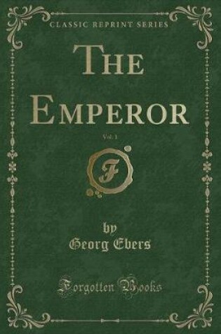 Cover of The Emperor, Vol. 1 (Classic Reprint)