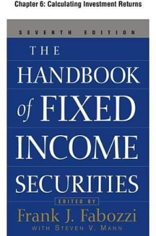 Cover of The Handbook of Fixed Income Securities, Chapter 6 - Calculating Investment Returns