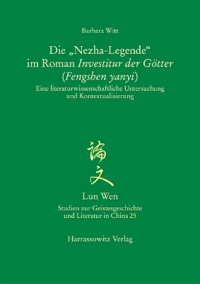 Cover of Die 'Nezha-Legende' Im Roman Investitur Der Gotter (Fengshen Yanyi)