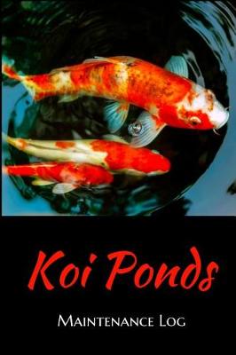 Book cover for Koi Ponds Maintenance Log