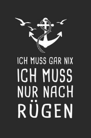 Cover of Ich Muss Gar Nix Ich Muss Nur Nach Rugen