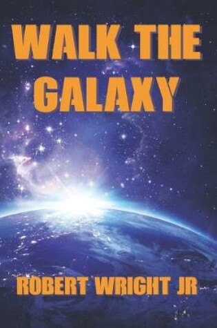 Cover of Walk the Galaxy