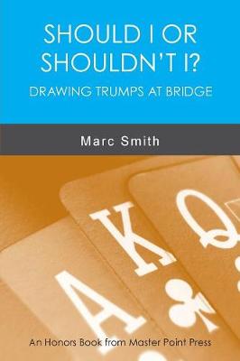 Book cover for Should I or Shouldn't I? Drawing Trumps at Bridge