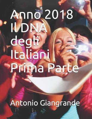 Cover of Anno 2018 Il DNA degli Italiani Prima Parte