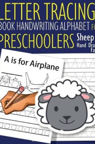 Cover of Letter Tracing Book Handwriting Alphabet for Preschoolers - Hand Drawn - Sheep
