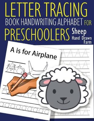 Book cover for Letter Tracing Book Handwriting Alphabet for Preschoolers - Hand Drawn - Sheep