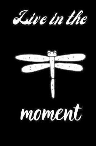 Cover of live in the moment