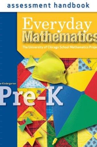 Cover of Everyday Mathematics, Grade Pre-K, Assessment Handbook