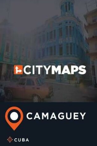 Cover of City Maps Camaguey Cuba