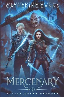 Mercenary by Catherine Banks